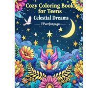 Cozy Coloring Book For Teens Celestial Dreams: Bold and Easy