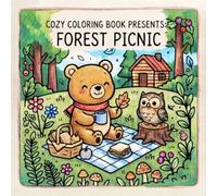 COZY COLORING BOOK PRESENTS: FOREST PICNIC