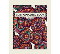 Cozy Coloring Book Volume 1: Mandalas & Patterns