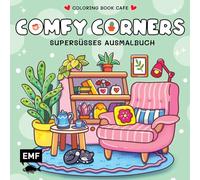Cozy Coloring - Comfy Corners: Supersüßes Ausmalbuch zum Entspannen und Träumen - Für Erwachsene, Teenager und Kinder