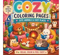 COZY COLORING PAGES: CUTE ANIMALS AND COZY PLACES