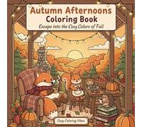 Cozy Coloring Vibes Autumn Afternoons Coloring Book (Tascabile)