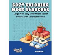 Cozy Coloring Word Searches: Large Print Easy & Bold Coloring Word Search Puzzles for Relaxation, Stress Relief, and Calm