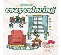 cozy coloring workbook: A comprehensive book for learning patterns and colors with practice pages to improve blending, shading, and color coordination for adultsskills.