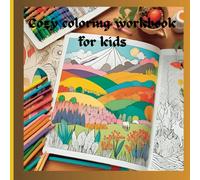 Cozy coloring workbook for kids: Educational landscape coloring book with 30 + pages for playing and growing together