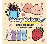 Cozy Colors, Bold and Easy To Color Stress Relief Coloring Book for Adults, Teens and Kids.