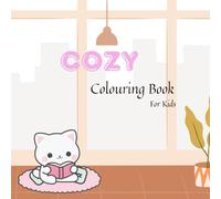 Cozy Colouring Book for Kids: Cute Animals, Magical Scenes & Adorable Characters - Fun & Relaxing Pages for Boys and Girls Ages 4-10: 30+ Charming ... & Cozy Homes - Perfect for Coloring, Gifting