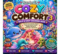 Cozy Comfort 3: Bold & Easy Stress Relief Ocean Coloring Book for Teens, Adults, and Kids Featuring Relaxing Aquatic Designs, Cute Cozy Animal ... Mermaids, and Adorable Underwater Objects