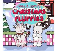 Cozy & Comfy Christmas Fluffies: A Bold & Easy Coloring Book