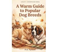 Cozy Companions: A Warm Guide to Popular Dog Breeds