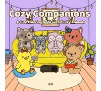 Cozy Companions: Coloring Book For Adults And Kids,With Fluffy Animals