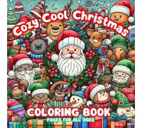 Cozy Cool Christmas Coloring Book for Adults and Children: Cozy Cool Christmas fun with pages for all ages