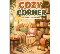 Cozy Corner: 50 Bold and Easy Designs for Relaxation, Comfort, and Stress Relief