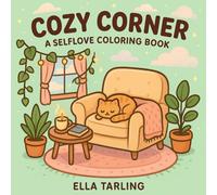 Cozy Corner - A Selflove Coloring Book for Kids & Adults