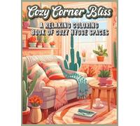 Cozy Corner Bliss: A Relaxing Coloring Book of Cozy Hygge Spaces