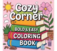 Cozy Corner: Bold and Easy Coloring Book