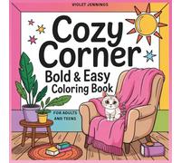 COZY CORNER BOLD & EASY COLORING BOOK: Cute pages for Adults & Teens Featuring with Charming Little Spaces for Relaxation