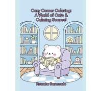 Cozy Corner Coloring: A World of Cute & Calming Scenes!