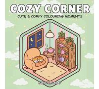 Cozy Corner: Coloring Book for Adults and Teens: Cute & Comfy Sketches for Relaxation and Calm