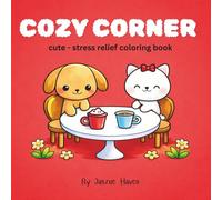 cozy corner: cute - stress relief coloring book