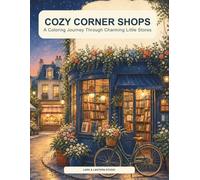 Cozy Corner Shops: A Coloring Journey Through Charming Little Stores