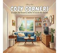 COZY CORNERS: 50 Warm and Peaceful Rooms to Color and Unwind