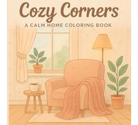 Cozy Corners: A Calm Home Coloring Book