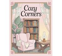 Cozy Corners: A Coloring Journey of Comfort and Creativity