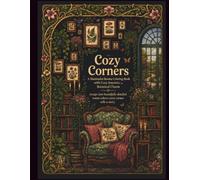 Cozy Corners: A Maximalist Rooms Coloring Book with Cozy Interiors & Botanical Charm