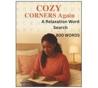 Cozy Corners Again: A Relaxation Word Search - Edition 2: A Calming Collection of Puzzles for Stress Relief & Mindful Moments