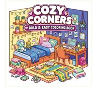 Cozy Corners: Bold and Easy Coloring Book Featuring Relaxing Rooms, Cute Aesthetic Spaces, and Kawaii Interiors for Stress Relief