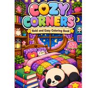 COZY CORNERS: Bold and Easy Coloring Book: Super Cute, Large, and Simple Designs for Kids, Toddlers, and Adults (Comfy Rooms, Cute Food, and Relaxing Spaces)