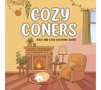 Cozy Corners Bold and Easy Coloring Books