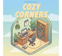 Cozy Corners Coloring Book: 24 Cute and Relaxing Scenes for Kids and Adults