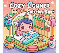 Cozy Corners Coloring Book: A Snuggly Coloring Book for Adults and Kids