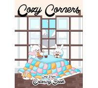 Cozy Corners Coloring Book: Create Warm And Inviting Scenes