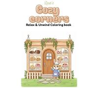 Cozy Corners Coloring Book for Adults: Warm & Whimsical Cottage Spaces for Relaxation , Stress Relief and Creative Calm