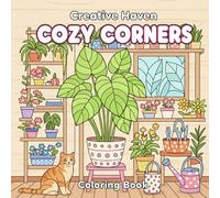 Cozy Corners Coloring Book: Relaxing Plant and Home Scenes with Cute Cats, Flowers, and Cozy Spaces