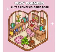 Cozy Corners Coloring Book: Warm & Cozy Spaces for Adults: Coloring Book cute & Comfy Spaces for Adults