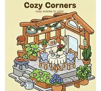 Cozy corners: Cozy Scenes Coloring Book with Flower Shops, Cafes & Bakery Designs for Relaxation