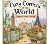 Cozy Corners of the World: 30 Bold and Easy Landmark Colouring Book