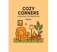 Cozy Corners: Relaxing Coloring Book for Adults to Unwind and Destress