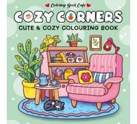 Cozy Corners (Tascabile) Cozy Colouring Books from the Colouring Book Cafe