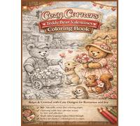 Cozy Corners: Teddy Bear Valentines: Sweet & Simple Cute Designs for Relaxation, Love, and Calm