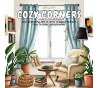 Cozy Corners - Vol.2: Cozy Bedrooms and Reading Corners Perfect for Coloring and Relaxing