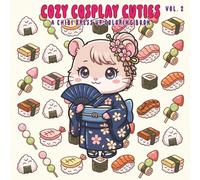 Cozy Cosplay Cuties Vol. 2: A Chibi Dress Up Coloring Book