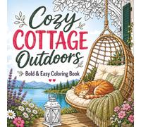 Cozy Cottage Outdoors: Bold & Easy Coloring Book