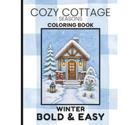 Cozy Cottage Seasons Winter Coloring Book (Bold & Easy)