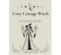 Cozy Cottage Witch: A Cozy Witch Coloring Book for Adults