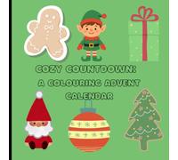 Cozy Countdown: A Colouring Advent Calendar